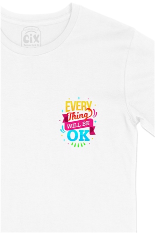 Every Thing Will Be OK Cep Logo Tasarımlı Beyaz Tişört
