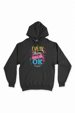 Every Thing Will Be OK Siyah Sweatshirt Hoodie