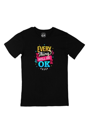Every Thing Will Be OK Siyah Tişört