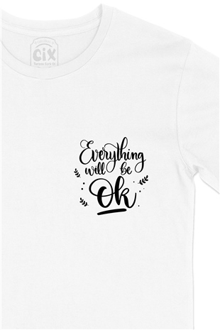 Everything Will Be Ok Cep Logo Tasarımlı Beyaz Tişört