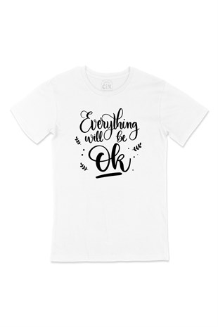 Everything Will Be Ok Tişört