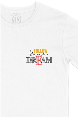 Follow Your Dream Cep Logo Tasarımlı Beyaz Tişört