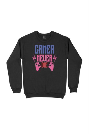 Gamer Never Die Siyah Sweatshirt