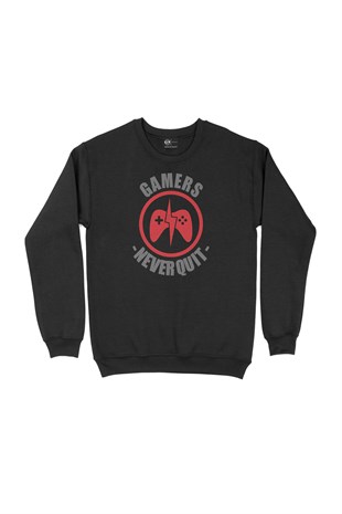Gamers Never Quit Siyah Sweatshirt