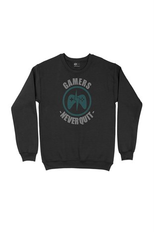 Gri Gamers Never Quit Siyah Sweatshirt