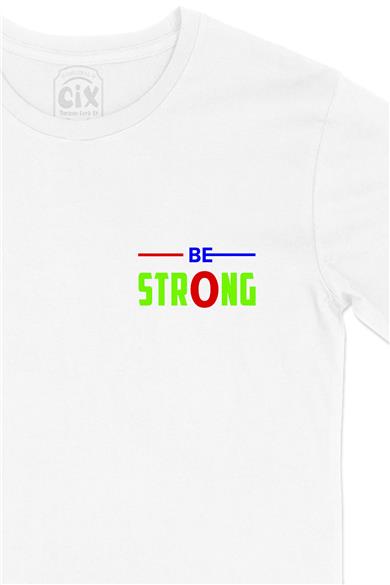 Güçlü Ol Be Strong Cep Tasarım Baskılı Beyaz Tişört
