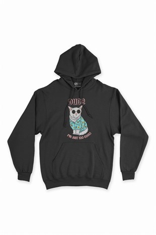 I Am Just Too Cool Dog Siyah Kapşonlu Sweatshirt Hoodie