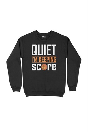 I Am Keeping Score Siyah Sweatshirt