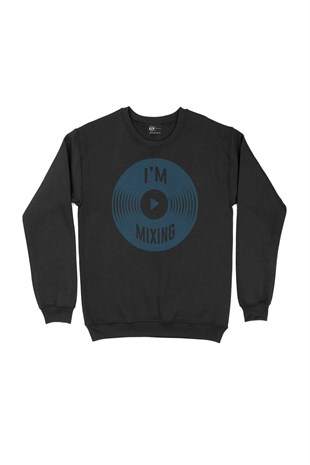 I Am Mixing Siyah Sweatshirt