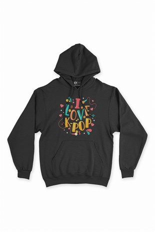 I Love K Pop Siyah Kapşonlu Sweatshirt Hoodie