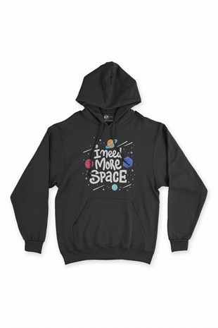 I Need More Space Siyah Kapşonlu Sweatshirt Hoodie