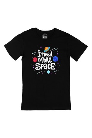 I Need More Space Siyah Tişört