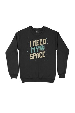I Need My Space Siyah Sweatshirt