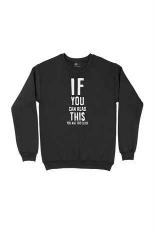 If You Can Read This Siyah Sweatshirt