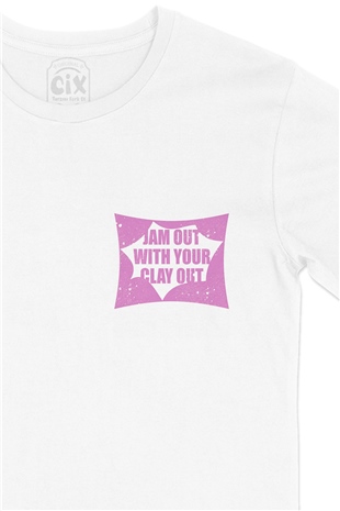 Jam Out With Your Clay Out Cep Logo Tasarımlı Beyaz Tişört