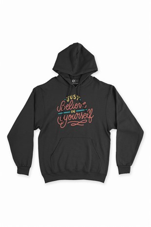 Just Believe In Yourself Siyah Kapşonlu Sweatshirt Hoodie