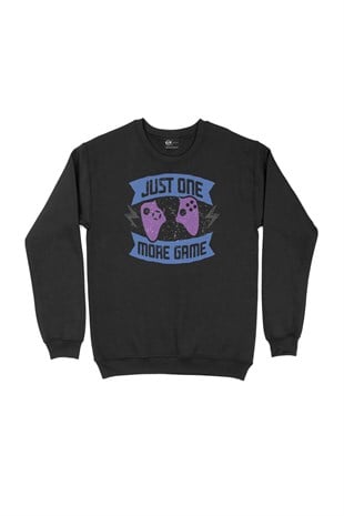 Just One More Game Siyah Sweatshirt
