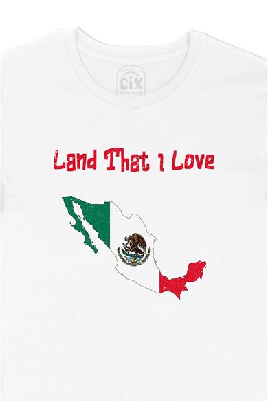 Land That I Love Meksika Beyaz Tişört
