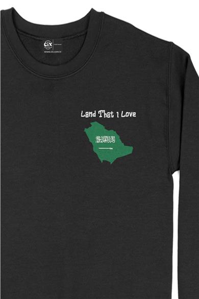 Land That I Love Suudi Cep Tasarım Baskılı Sweatshirt