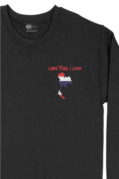 Land That I Love Tayland Cep Tasarım Baskılı Sweatshirt