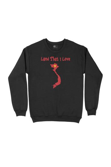 Land That I Love Vietnam Sweatshirt