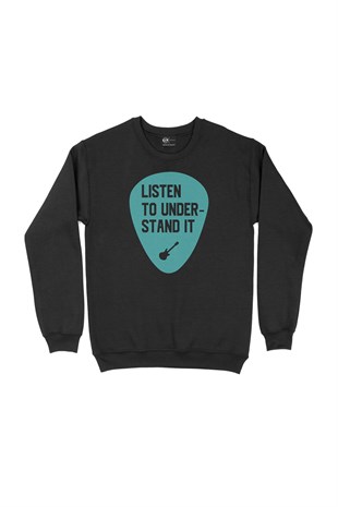 Listen To Understand It Siyah Sweatshirt