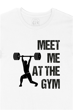 Meet Me At The Gym Tişört