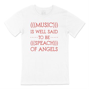Music Is Speach Of Angels Tişört
