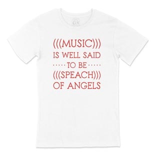 Music Is Speach Of Angels Tişört