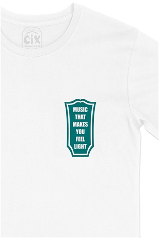 Music That Makes You Feel Light Cep Logo Tasarımlı Beyaz Tişört
