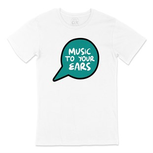 Music To Your Ears Tişört