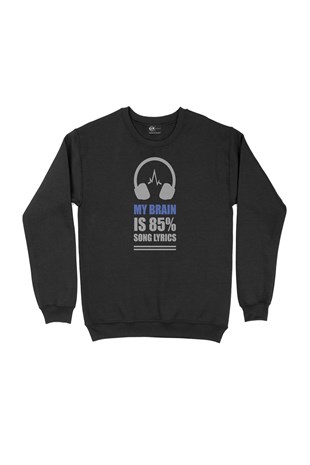 My Brain Is 80 Song Lyrics Siyah Sweatshirt