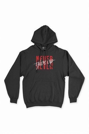 Never Give Up Siyah Kapşonlu Sweatshirt Hoodie