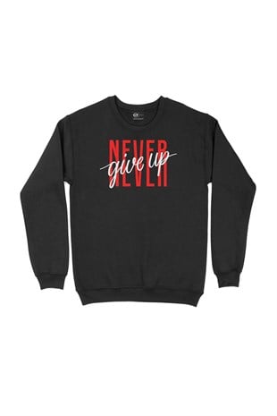 Never Give Up Siyah Sweatshirt