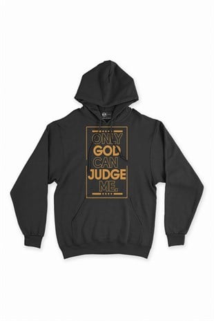 Only God Can Judge Me Kapşonlu Sweatshirt Hoodie