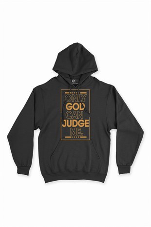 Only God Can Judge Me Kapşonlu Sweatshirt Hoodie