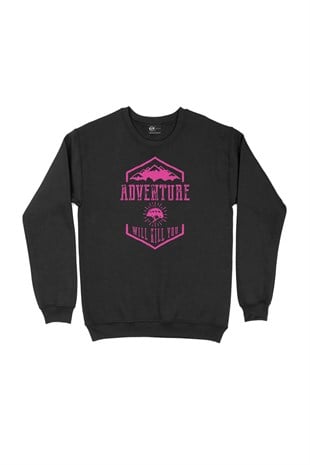 Pembe Adventure Will Kill You Siyah Sweatshirt