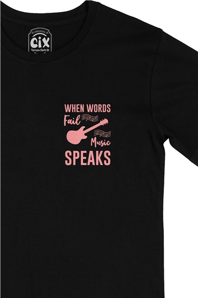 Pembe When Words Fail Music Speaks Cep Logo Tasarımlı Siyah Tişört