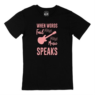 Pembe When Words Fail Music Speaks Siyah Tişört