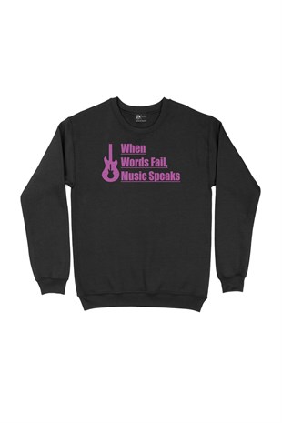 Pembe Words Fail Music Speaks Siyah Sweatshirt