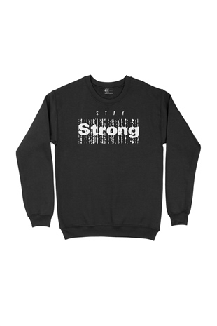 Stay Strong Siyah Sweatshirt