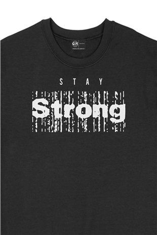 Stay Strong Siyah Sweatshirt