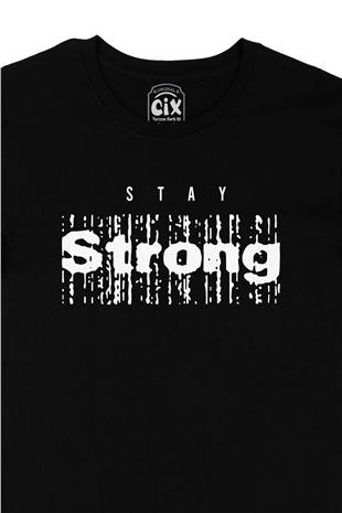 Stay Strong Siyah Tişört
