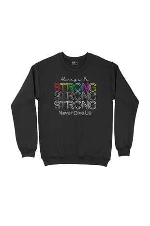 Strong Güçlü Ol Siyah Sweatshirt