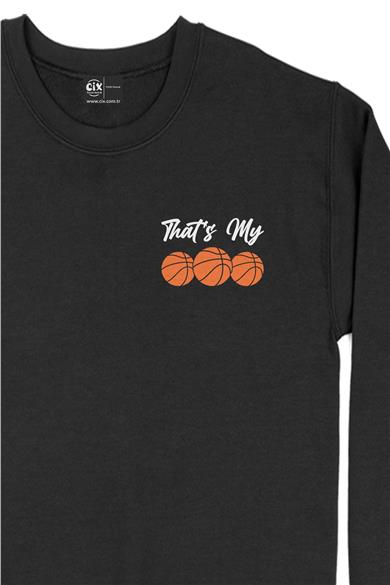 Thats My Basketbol Cep Tasarım Baskılı Sweatshirt