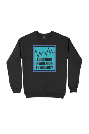 Touching Heaven On Frequecy Siyah Sweatshirt