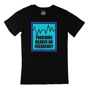 Touching Heaven On Frequecy Siyah Tişört
