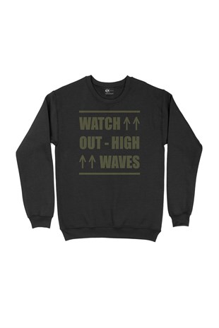 Watch Out High Wawes Siyah Sweatshirt