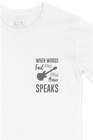 When Words Fail Music Speaks Cep Logo Tasarımlı Beyaz Tişört