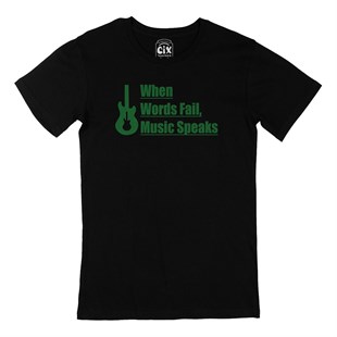 Words Fail Music Speaks Siyah Tişört